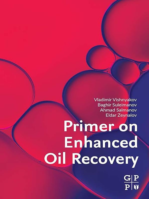 Primer on Enhanced Oil Recovery by Vladimir Vishnyakov