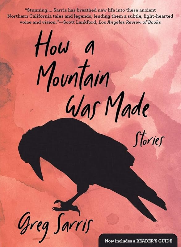 How a Mountain Was Made: Stories by Greg Sarris
