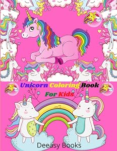 Unicorn Coloring Book For Kids: Amazing Unicorn Coloring& Activity Book for Kids, Ages: 3-5,6-8