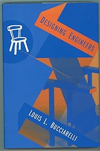 Designing Engineers (Inside Technology Series) by Louis L. Bucciarelli