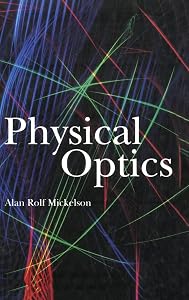 Physical Optics by Alan R. Mickelson