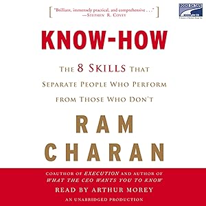 Know-How: The 8 Skills That Separate People Who Perform from Those Who Don't
