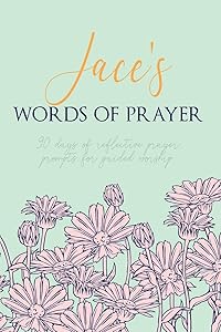 Jace's Words of Prayer: 90 Days of Reflective Prayer Prompts for Guided Worship - Personalized Cover by PuddingPie Journals