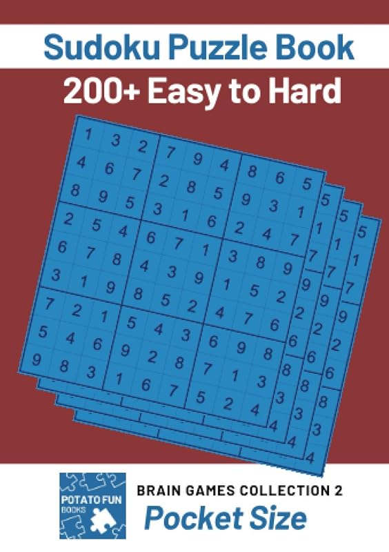 Sudoku Puzzle Book 200+ Easy to Hard: Pocket Size Games for Your Brain (Brain Games Collection) by Potato Fun Books