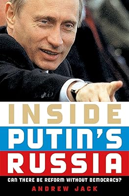 Inside Putin's Russia: Can There Be Reform without Democracy?