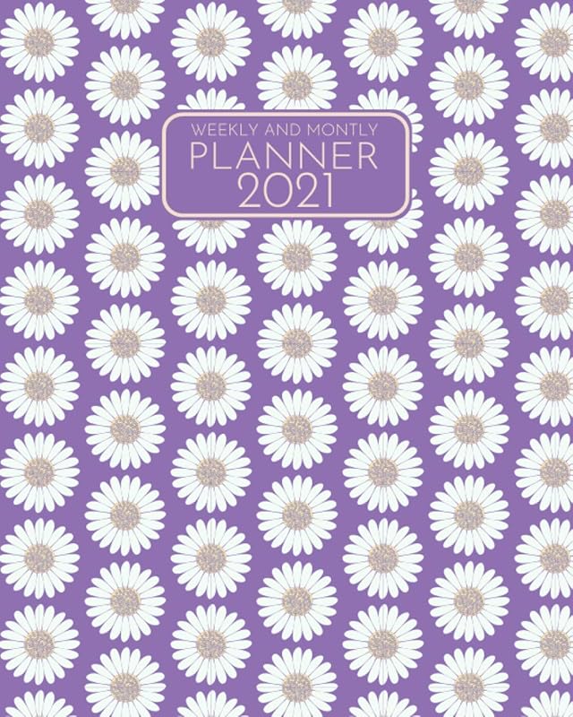Weekly Monthly Planner 2021: White Purple Flowers Planner Organizer January 2021 to December 2021 12 Month Calendar Schedule Organizer with To Do ... Gift for Women, Pretty Daisy on Purple Cover by MaryCuty Publishing