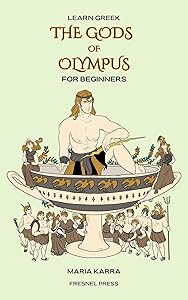 Learn Greek: The Gods of Olympus for Beginners by Maria Karra