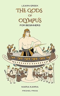 Learn Greek: The Gods of Olympus for Beginners