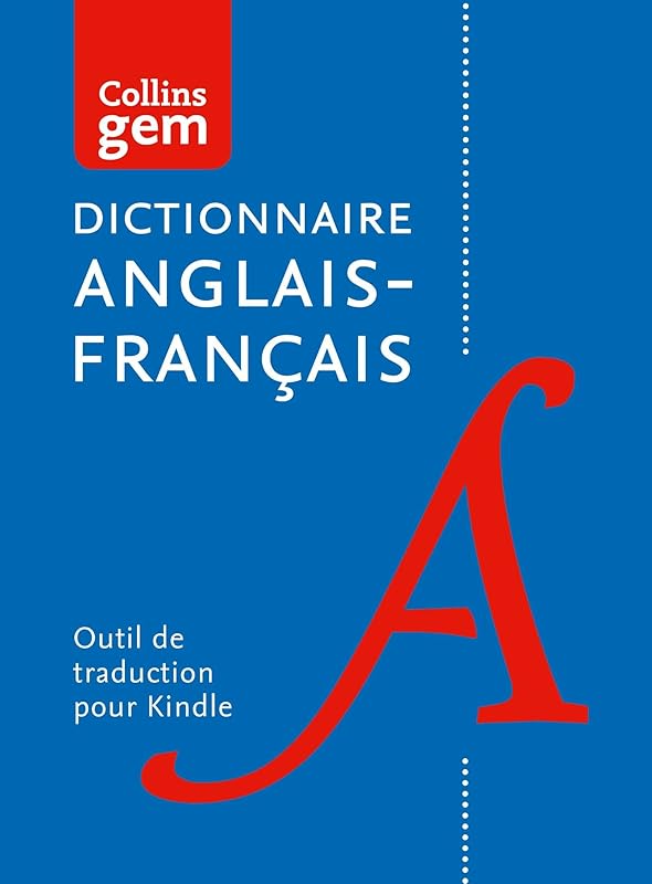 Dictionnaire (unidirectionnel) anglais – français Gem Edition (Collins Gem) (French Edition) by Collins