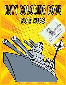 NAVY COLORING BOOK FOR KIDS: Fun Learning and NAVY Coloring Book For Kids ,Best Christmas Gift For Kids by Glowing Press
