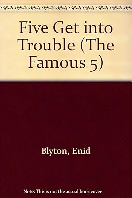 Enid Blyton's Five Get into Trouble (The Famous 5)