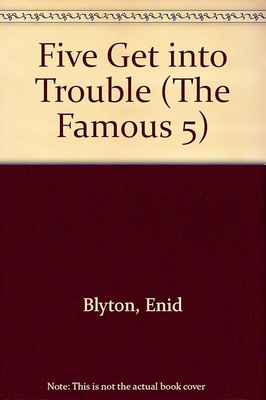 Enid Blyton's Five Get into Trouble (The Famous 5) by Enid Blyton