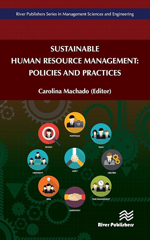 Sustainable Human Resource Management: Policies and Practices by Carolina Machado