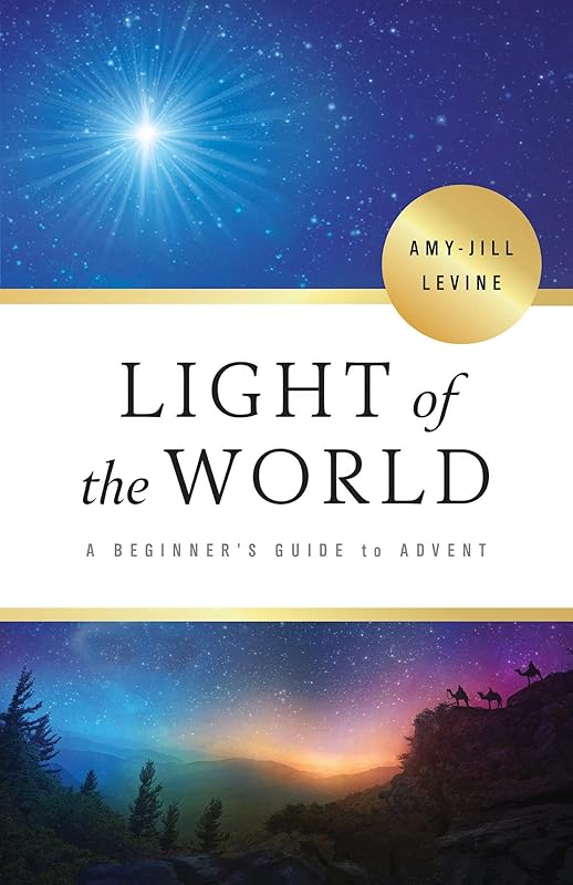 Light of the World: A Beginner's Guide to Advent by Amy-Jill Levine
