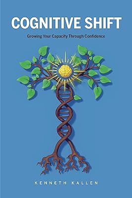 Cognitive Shift: Growing Your Capacity Through Confidence
