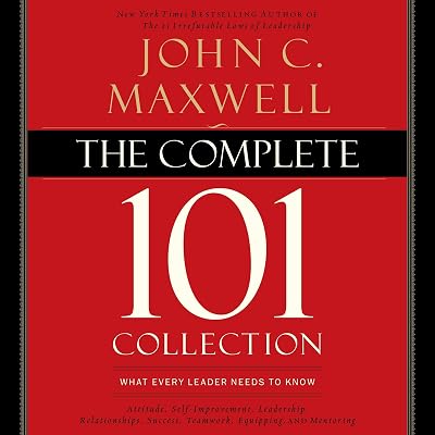 The Complete 101 Collection: What Every Leader Needs to Know