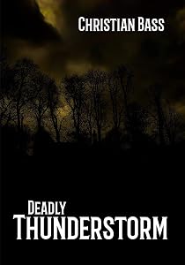 Deadly Thunderstorm by Christian Bass