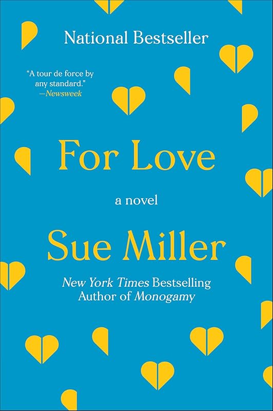 For Love: A Novel by Sue Miller