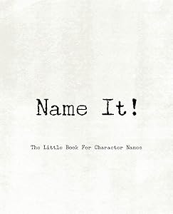 Name It! - The Little Book For Character Names by TeeCee Design Studio
