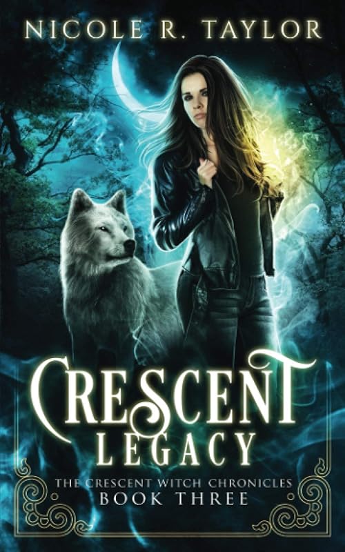 Crescent Legacy by Nicole R Taylor