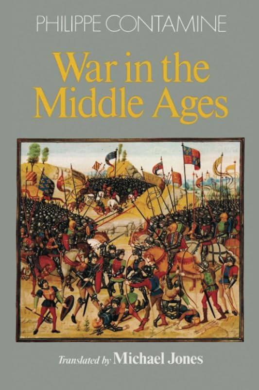 War in the Middle Ages by Philippe Contamine