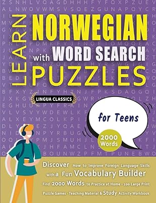 LEARN NORWEGIAN WITH WORD SEARCH PUZZLES FOR TEENS - Discover How to Improve Foreign Language Skills with a Fun Vocabulary Builder. Find 2000 Words ... - Teaching Material, Study Activity Workbook