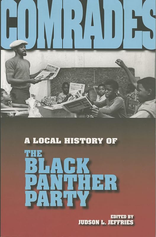 Comrades: A Local History of the Black Panther Party (Blacks in the Diaspora) by Judson L. Jeffries