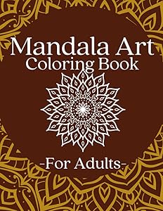 Mandala Art Coloring Book for Adults: Fun relaxing coloring book for adults: Beautiful Mandala Patterns by Coloring Book Ellis