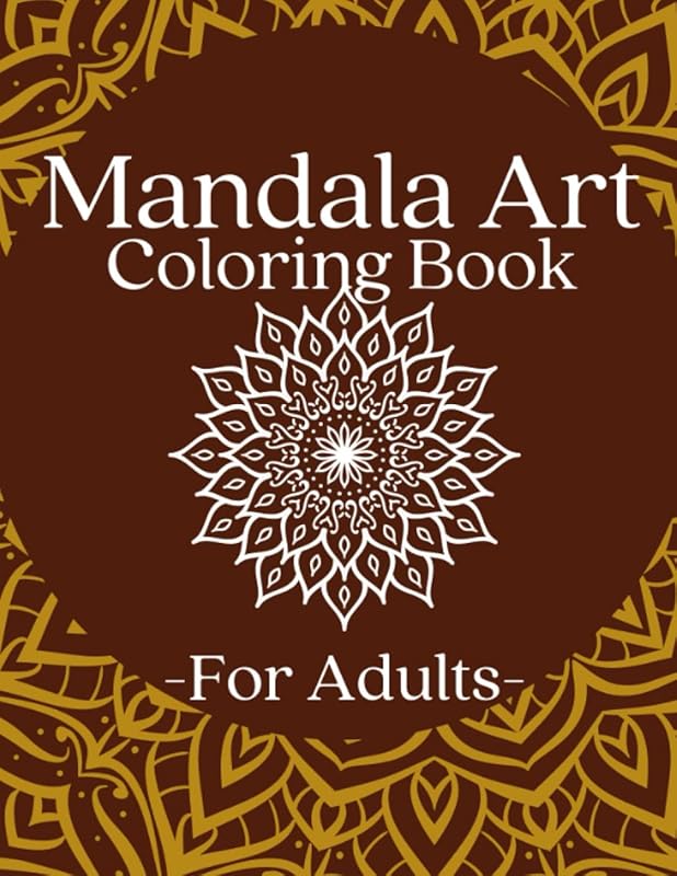 Mandala Art Coloring Book for Adults: Fun relaxing coloring book for adults: Beautiful Mandala Patterns by Coloring Book Ellis
