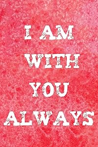 I Am With You Always: A Journal for Self Discovery with Positive Writing Prompts to Find Peace and Happiness (Cute Watercolor Cover)