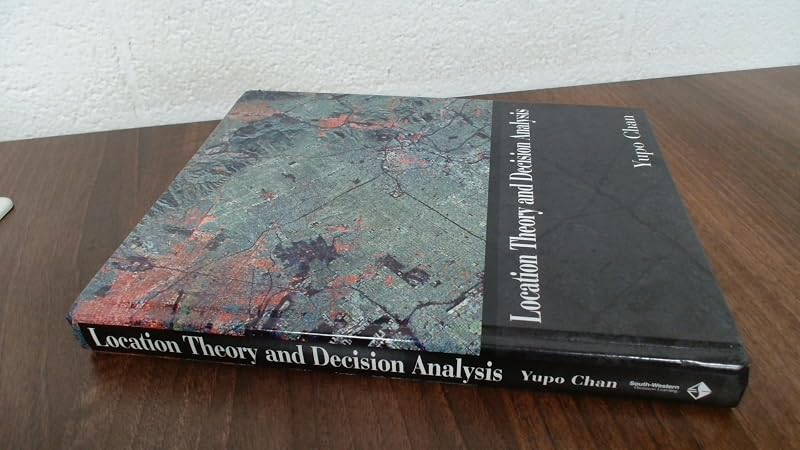 Location Theory and Decision Analysis with Facility by Yupo Chan