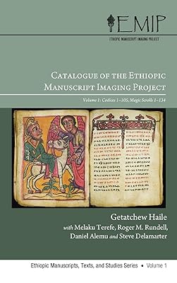 Catalogue of the Ethiopic Manuscript Imaging Project (Ethiopic Manuscripts, Texts, and Studies)