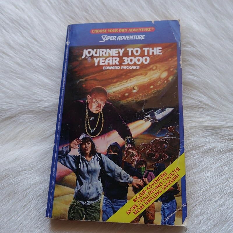 Journey to the Year 3000 (Choose Your Own Adventure: Super Adventure) by Edward Packard