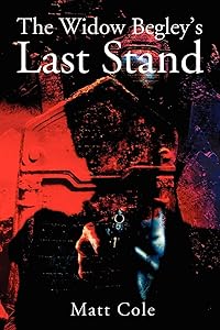 The Widow Begley's Last Stand by Matthew Cole