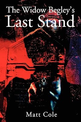 The Widow Begley's Last Stand