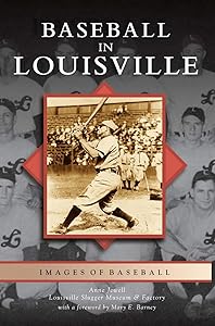Baseball in Louisville by Anne Jewell