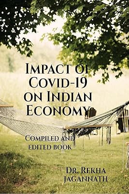 Impact of Covid-19 on Indian Economy: Compiled and edited book