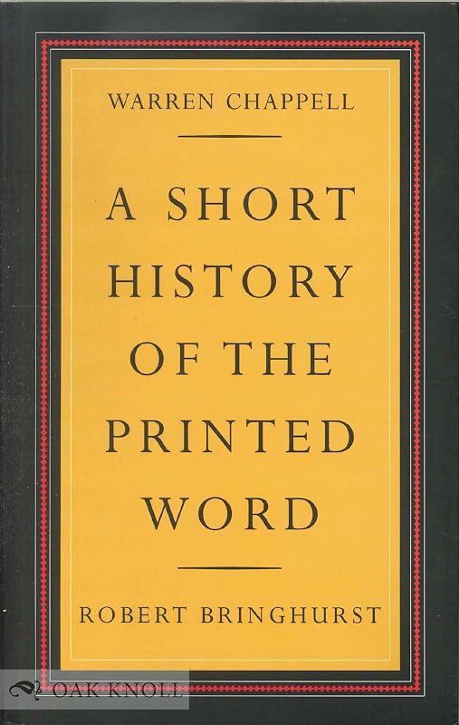 A Short History of the Printed Word by Warren Chappell