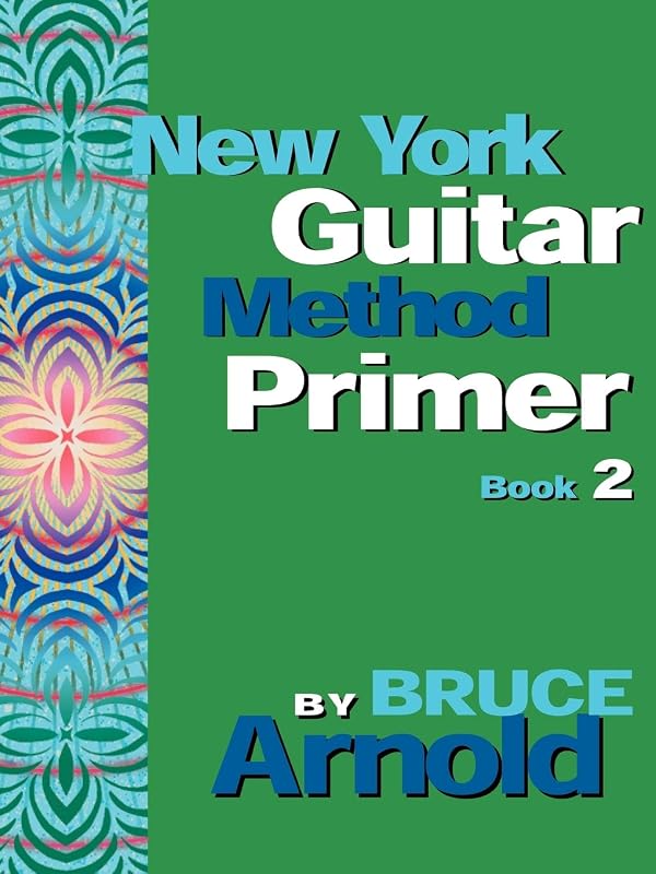 New York Guitar Method Primer Book 2 by Bruce E Arnold