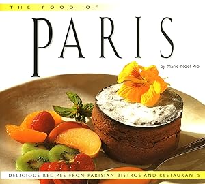 Food of Paris: Authentic Recipes from Parisian Bistros and Restaurants (Food Of The World Cookbooks) by Marie-Noel Rio
