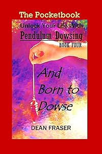 Pendulum Dowsing & Born To Dowse: The Pocketbook