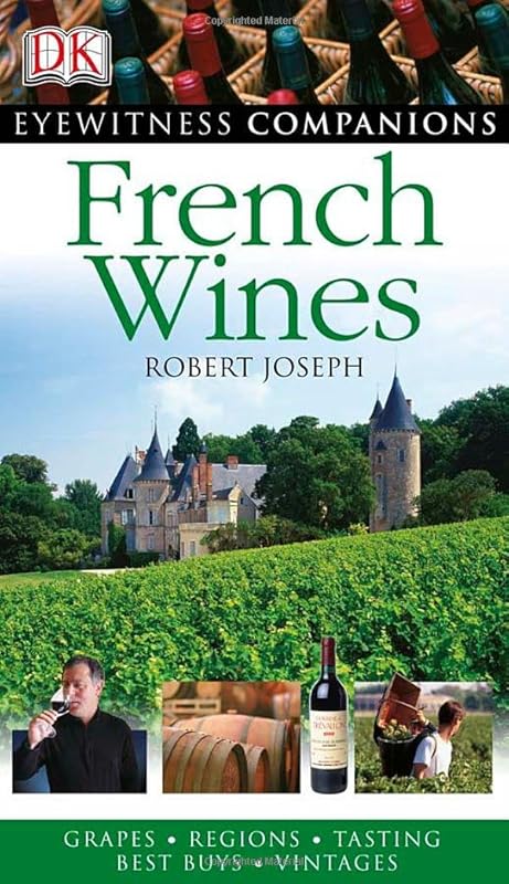 French Wine (Eyewitness Companion Guides) by Robert Joseph