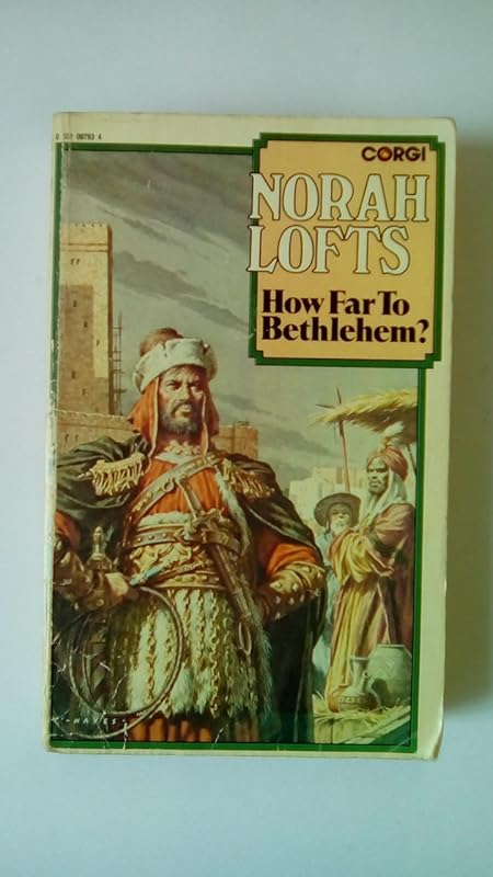 How Far to Bethlehem? by Norah Lofts
