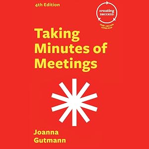 Taking Minutes of Meetings: Creating Success
