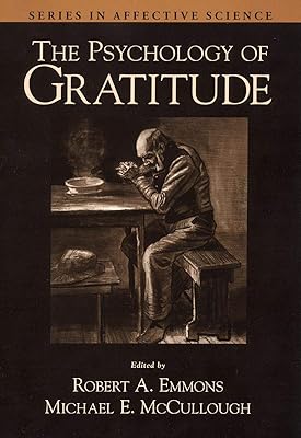 The Psychology of Gratitude (Series in Affective Science)
