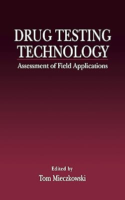 Drug Testing Technology: Assessment of Field Applications