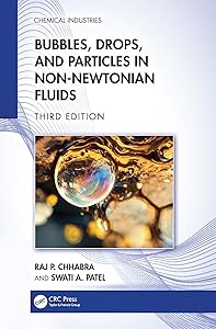Bubbles, Drops, and Particles in Non-Newtonian Fluids (ISSN) by Raj P. Chhabra