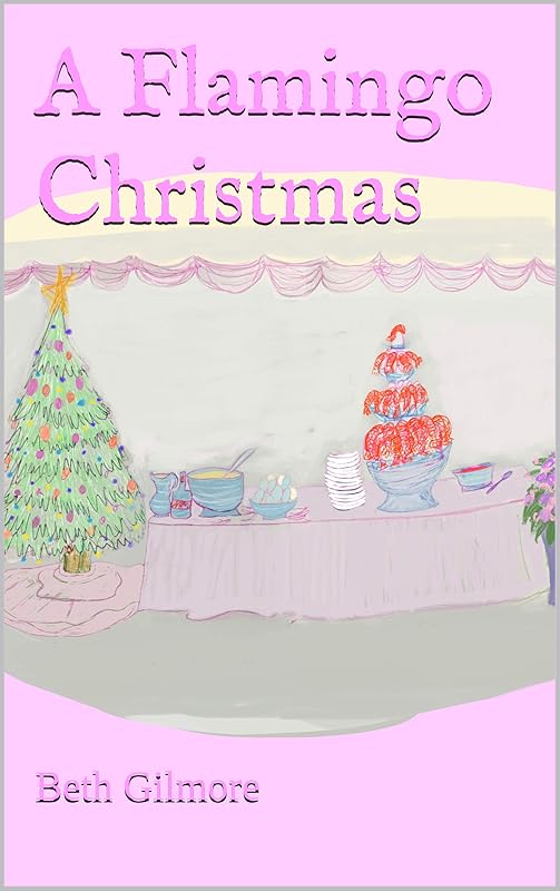 A Flamingo Christmas by Beth Gilmore