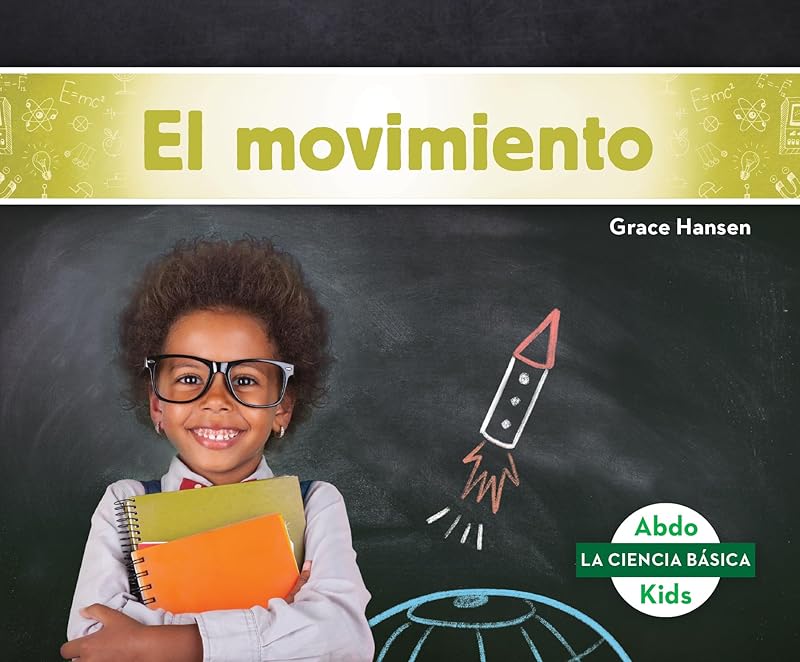 El movimiento / Motion (La Ciencia Basica) (Spanish Edition) by Grace Hansen