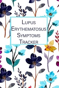 Lupus Erythematosus Symptoms Tracker: Daily Pain And Symptoms Tracker, Medication Log by Cedar Tree Fairy